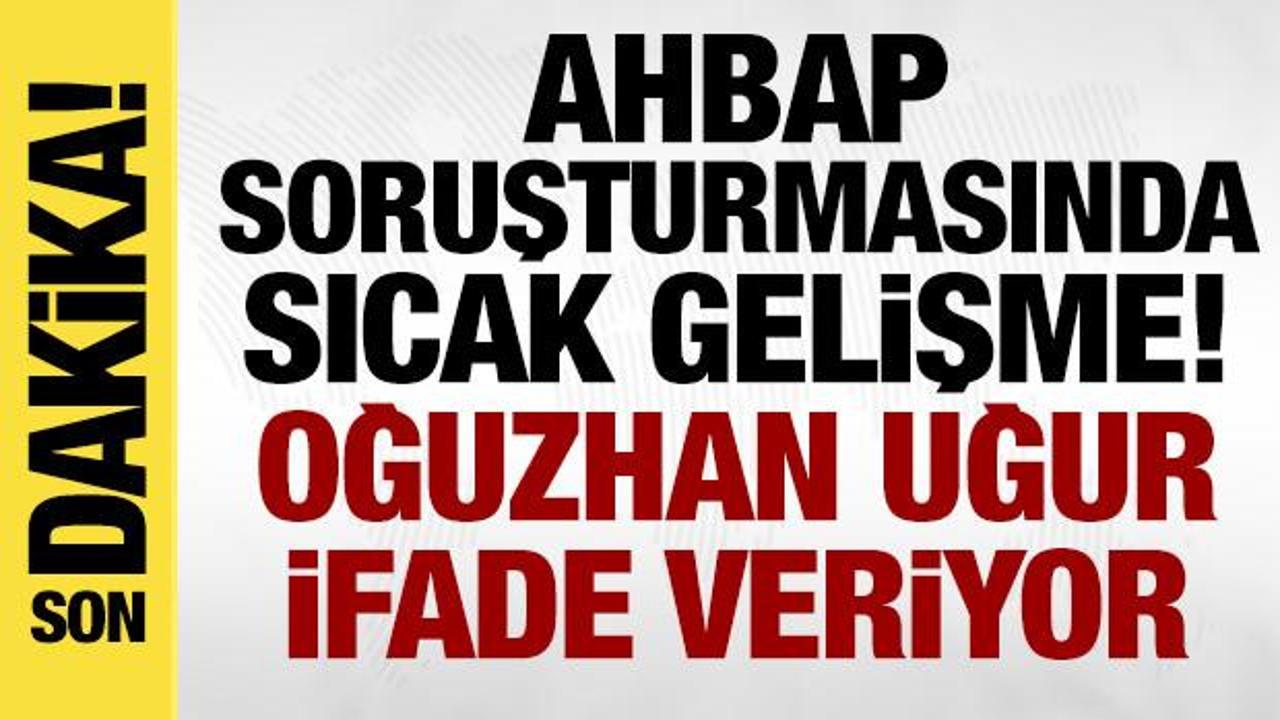 Ahbap sorusturmasinda sicak gelisme oguzhan ugur ve 9 kisi ifade veriyor i8VqQGzp